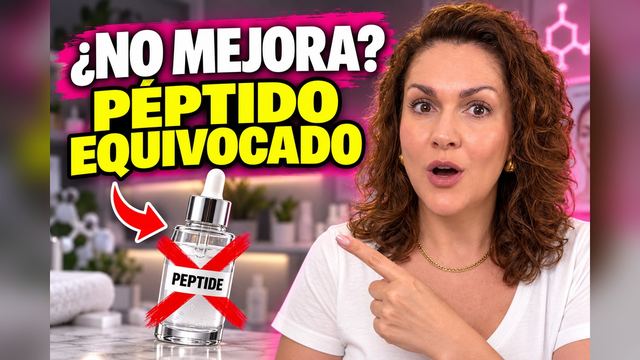 Después: miniatura con Esther señalando un frasco de sérum tachado y el texto «¿No mejora? Péptido equivocado».